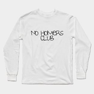 No Homers club Long Sleeve T-Shirt